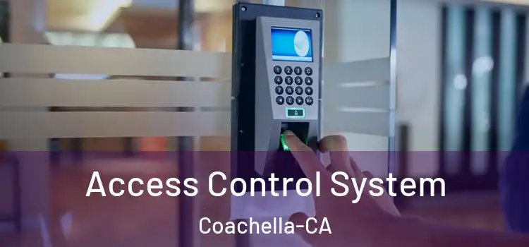  Access Control System Coachella-CA
