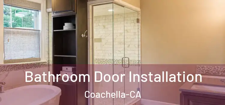  Bathroom Door Installation Coachella-CA