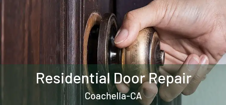  Residential Door Repair Coachella-CA